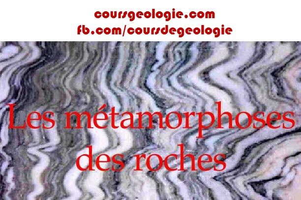 Les métamorphoses des roches