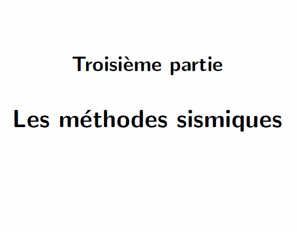 Les methodes sismiques